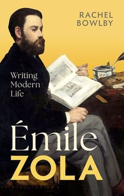 Emile Zola : Writing Modern Life