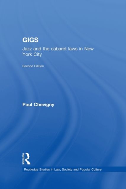 Gigs : Jazz and the Cabaret Laws in New York City