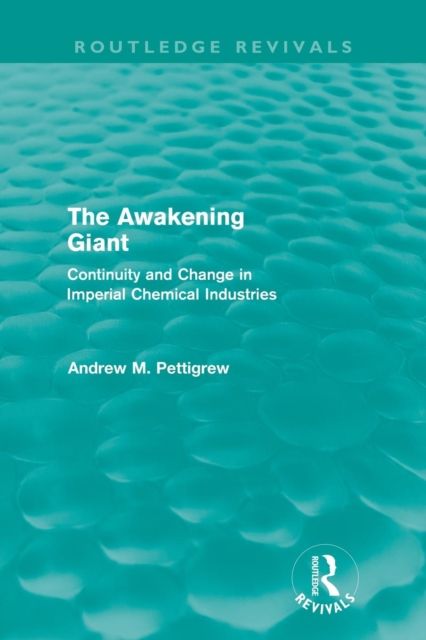 The Awakening Giant (Routledge Revivals) : Continuity and Change in ICI