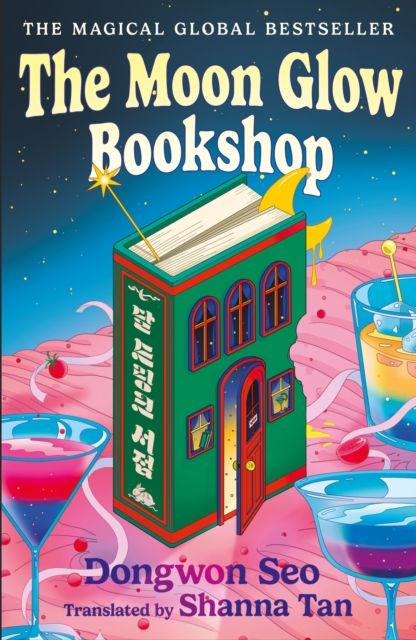 The Moon Glow Bookshop : Enter a magical world guarded by a moon rabbit and celestial librarian - the heartwarming Korean sensation