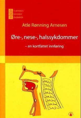 Øre-, nese-, halssykdommer : en kortfattet innføring