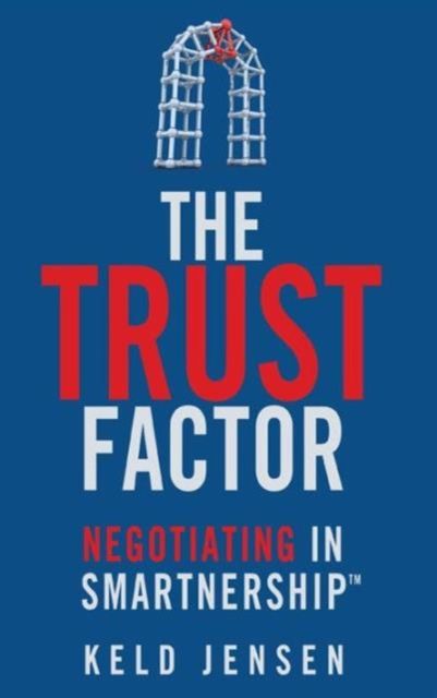 Forsidebilde av The Trust Factor : Negotiating in SMARTnership