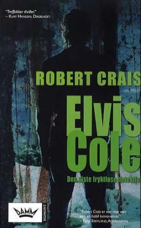 Elvis Cole : den siste fryktløse detektiv