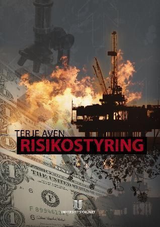 Risikostyring : grunnleggende prinsipper og ideer
