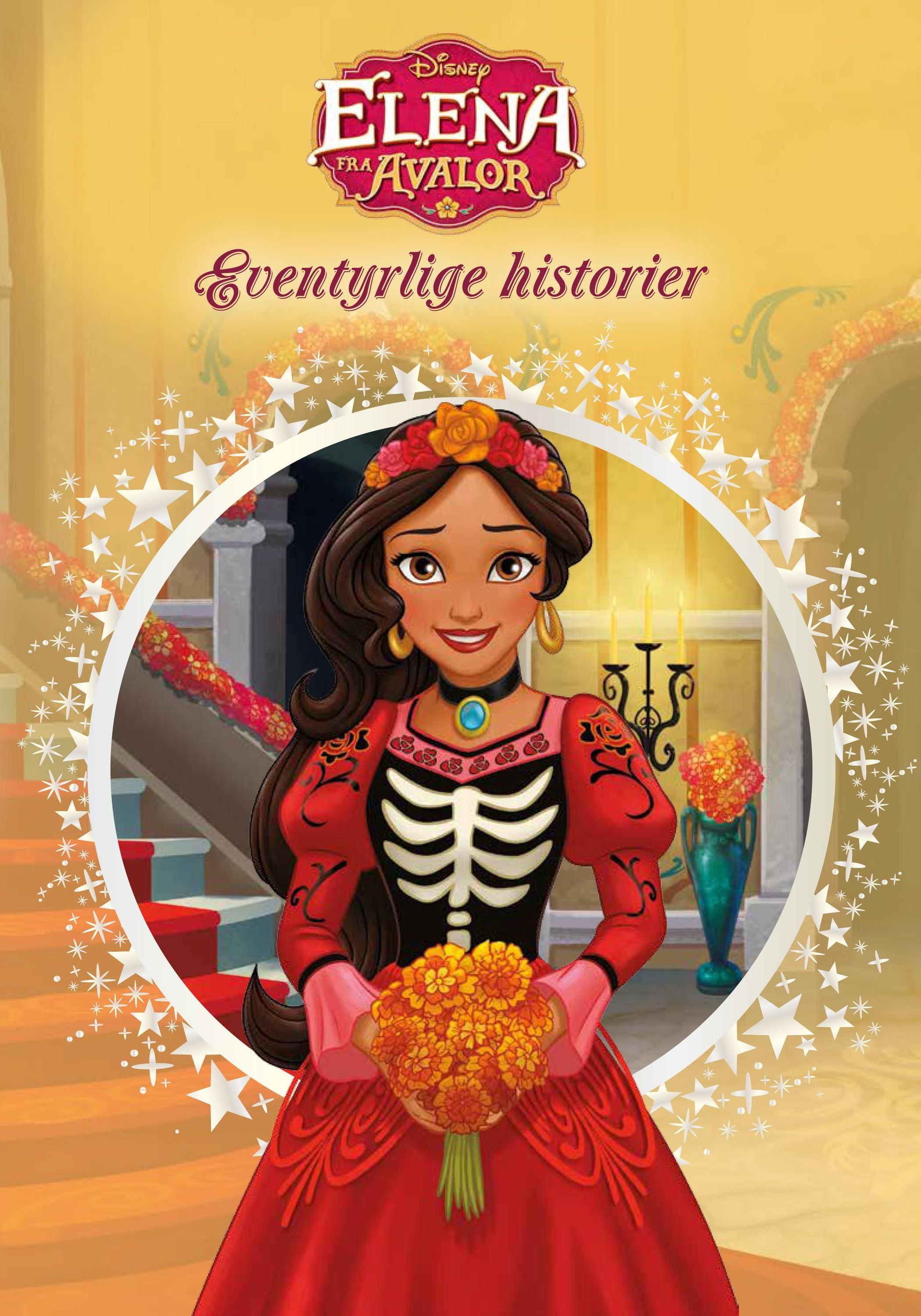 Elena av Avalor : eventyrlige historier