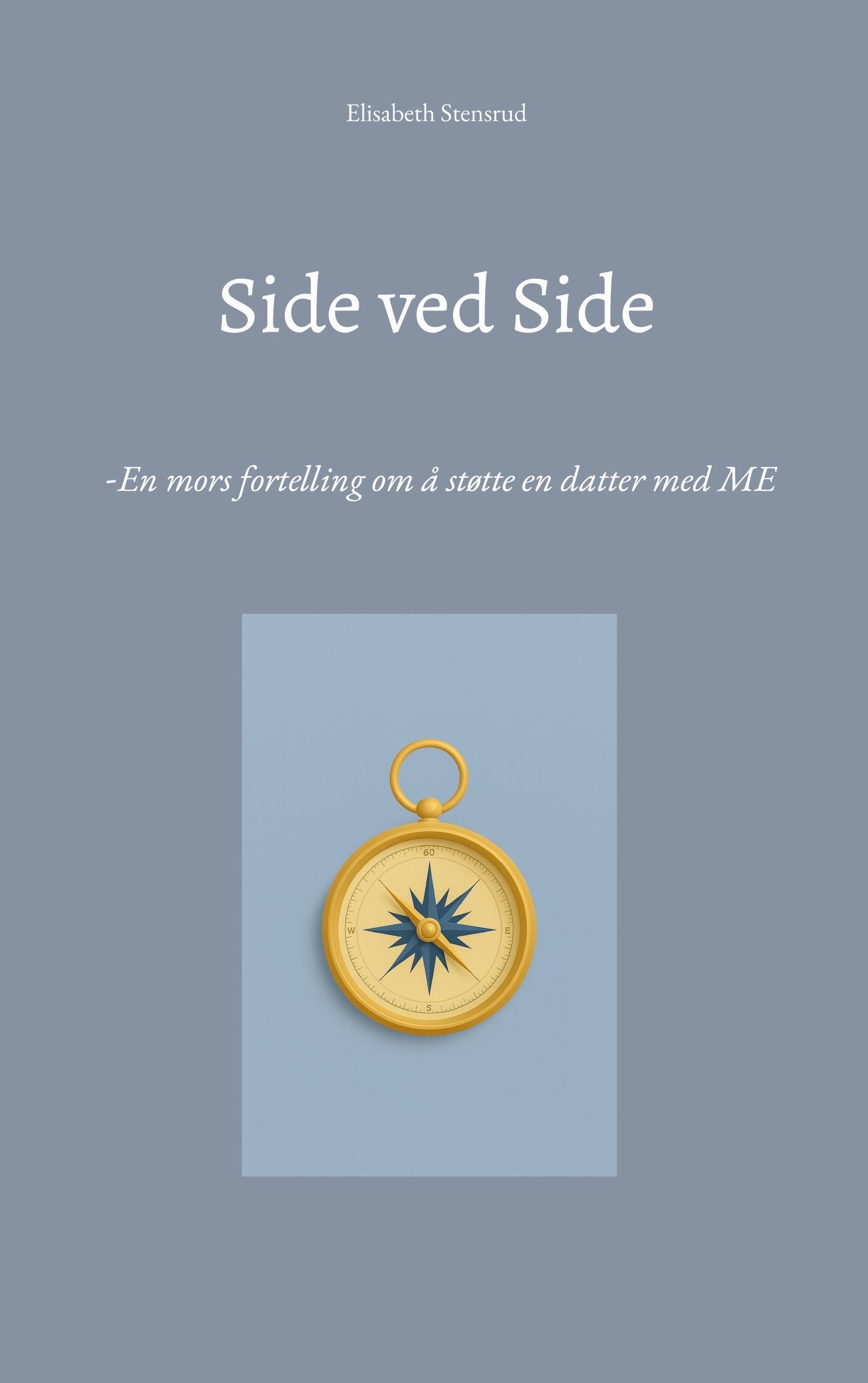 Forsidebilde av Side ved side : en mors fortelling om å støtte en datter med ME