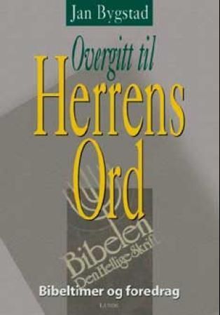 Overgitt til Herrens ord