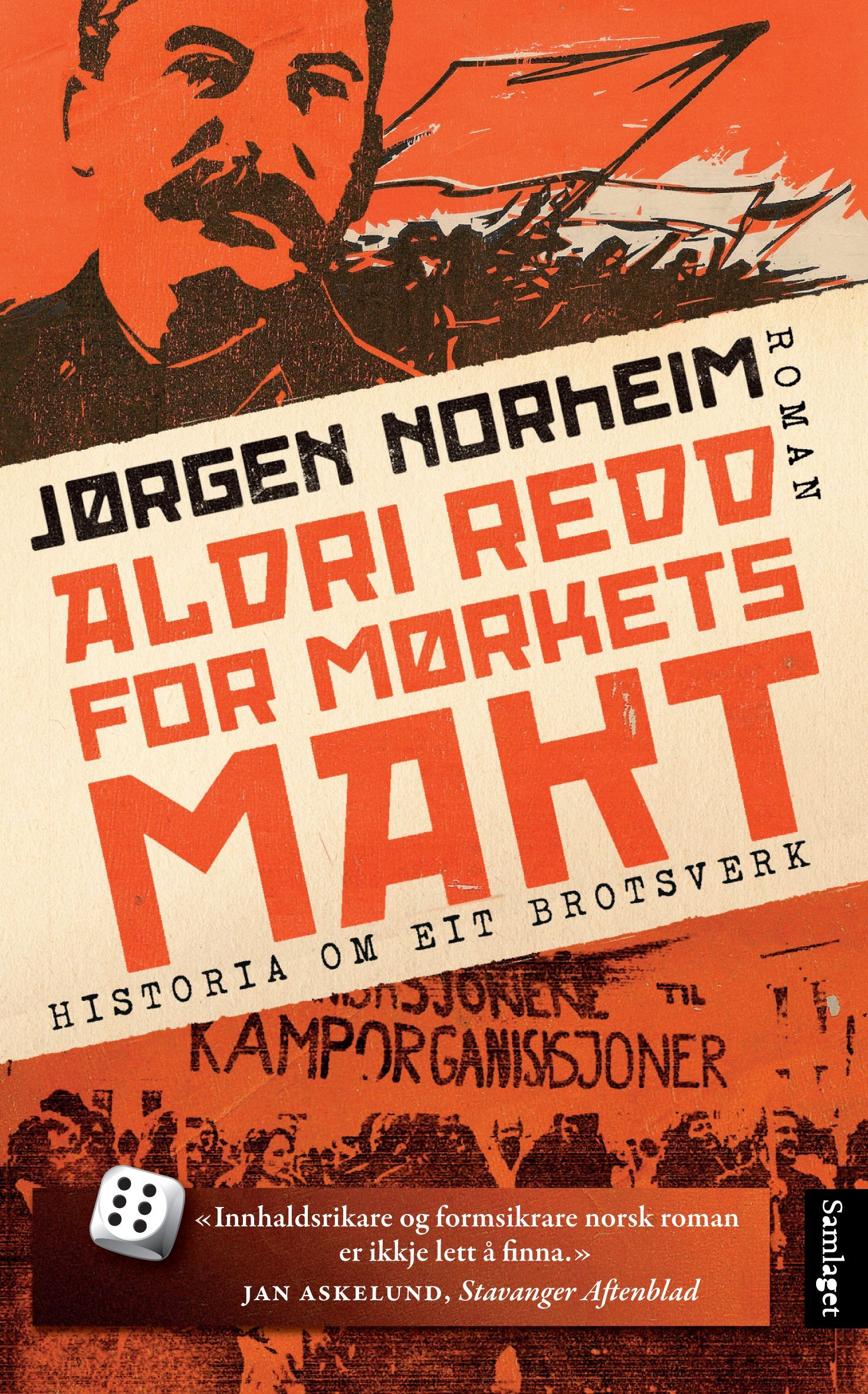 Aldri redd for mørkets makt : historia (s)om eit brotsverk : roman
