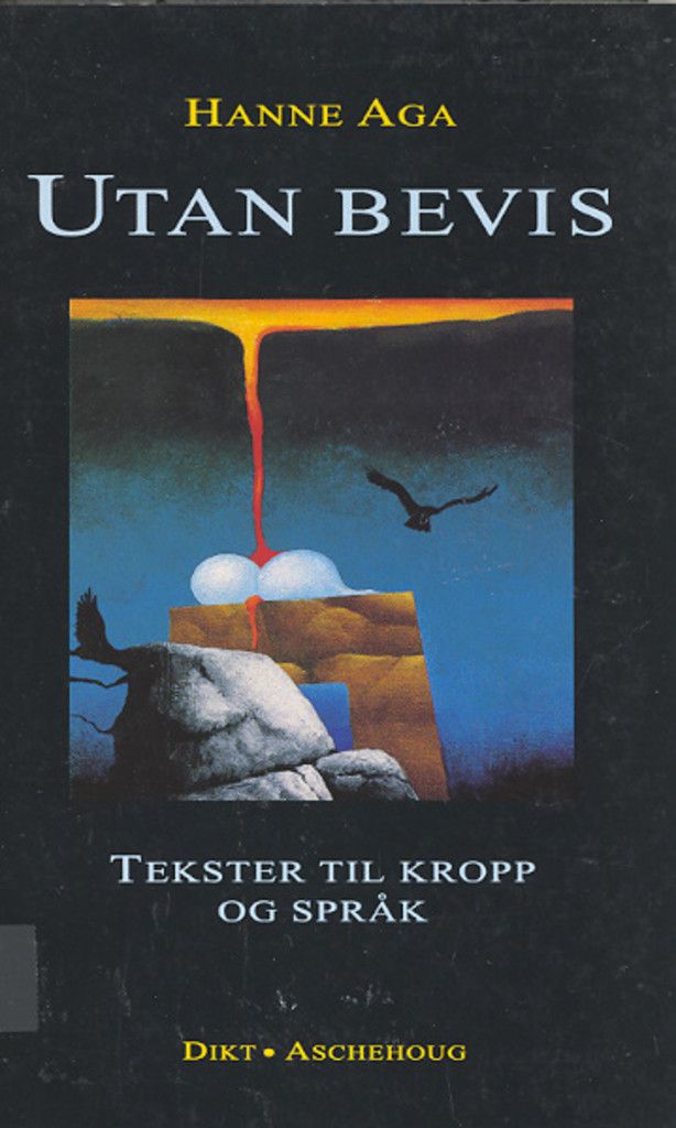 Utan bevis : tekster til kropp og språk