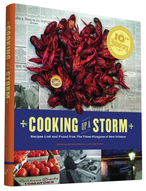 Cooking Up A Storm : Recipes Lost and found from the Times-Picayune of New Orleans