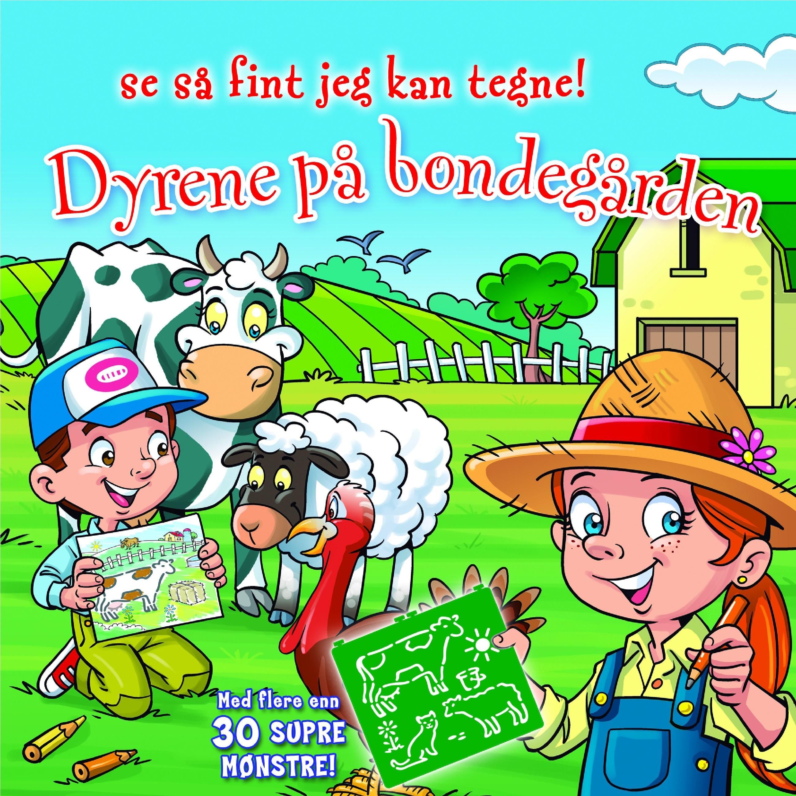 Dyrene på bondegården : se så fint jeg kan tegne!
