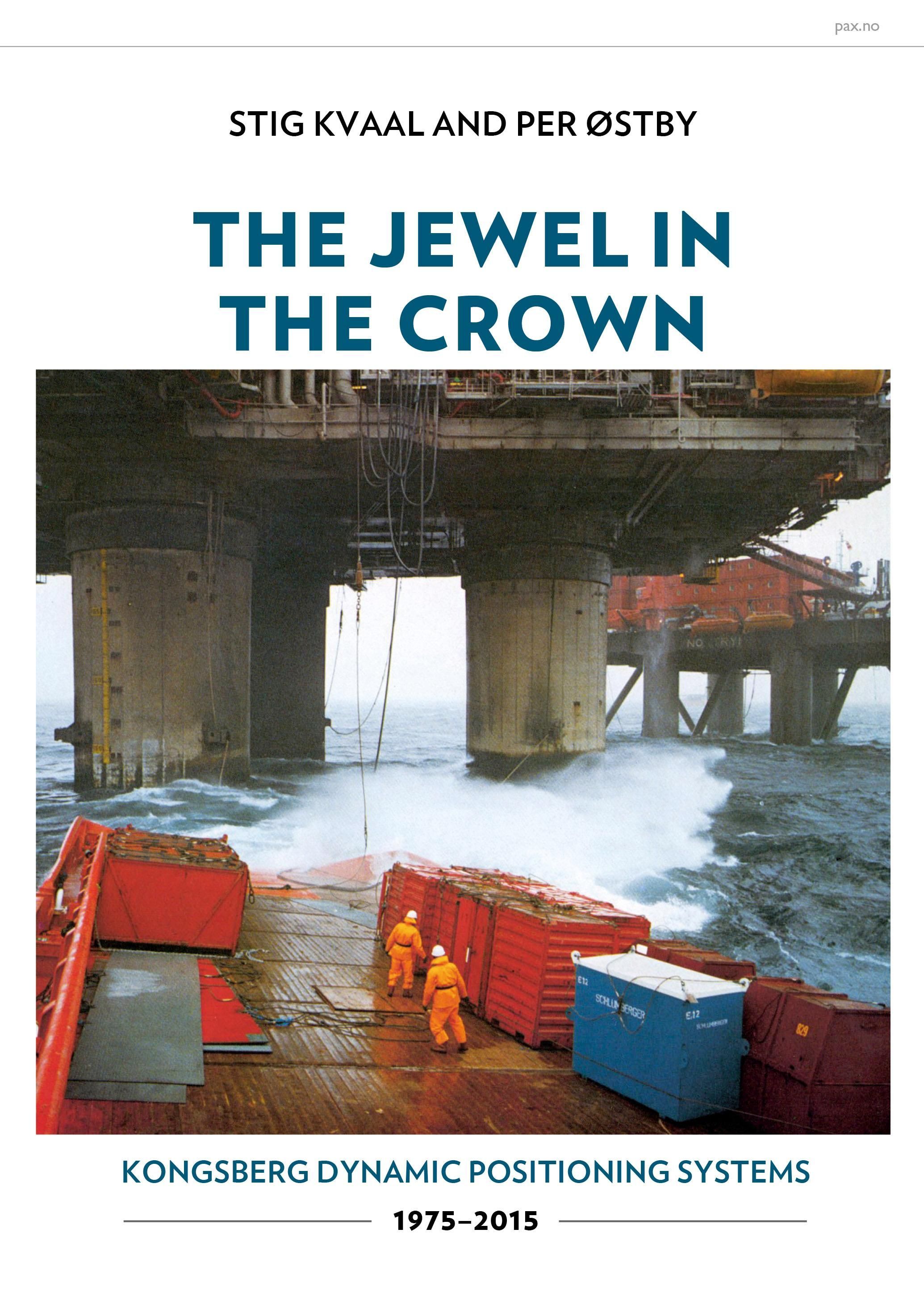 The jewel in the crown : Kongsberg dynamic positioning systems 1975-2015