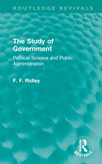The Study of Government : Political Science and Public Administration