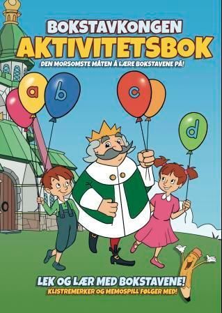 Bokstavkongen : aktivitetsbok :  lek og lær med bokstavene!