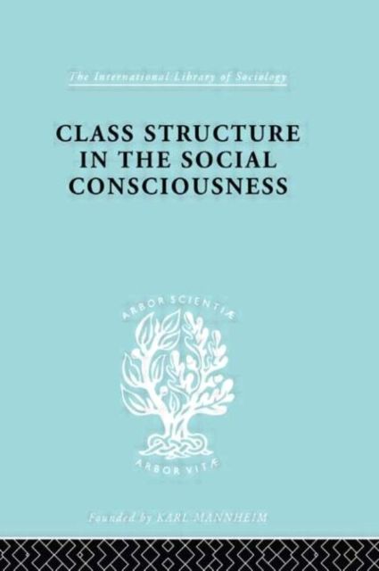 Class Structure in the Social Consciousness