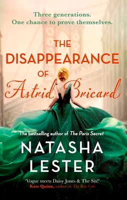 The Disappearance of Astrid Bricard : a captivating story of love, betrayal and passion from the author of The Paris Secret