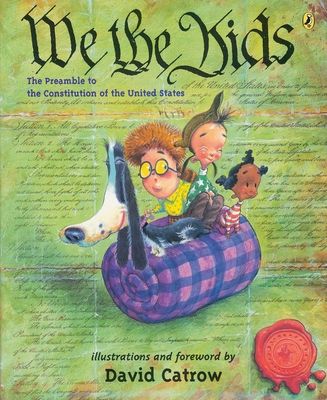 We the Kids : The Preamble to the Constitution of the United States