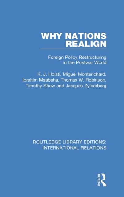 Why Nations Realign : Foreign Policy Restructuring in the Postwar World