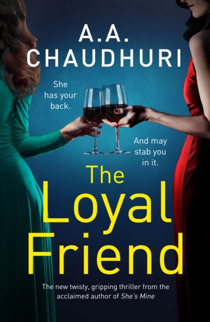 The Loyal Friend : An unputdownable suspense thriller packed with twists