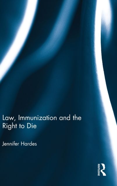 Law, Immunization and the Right to Die