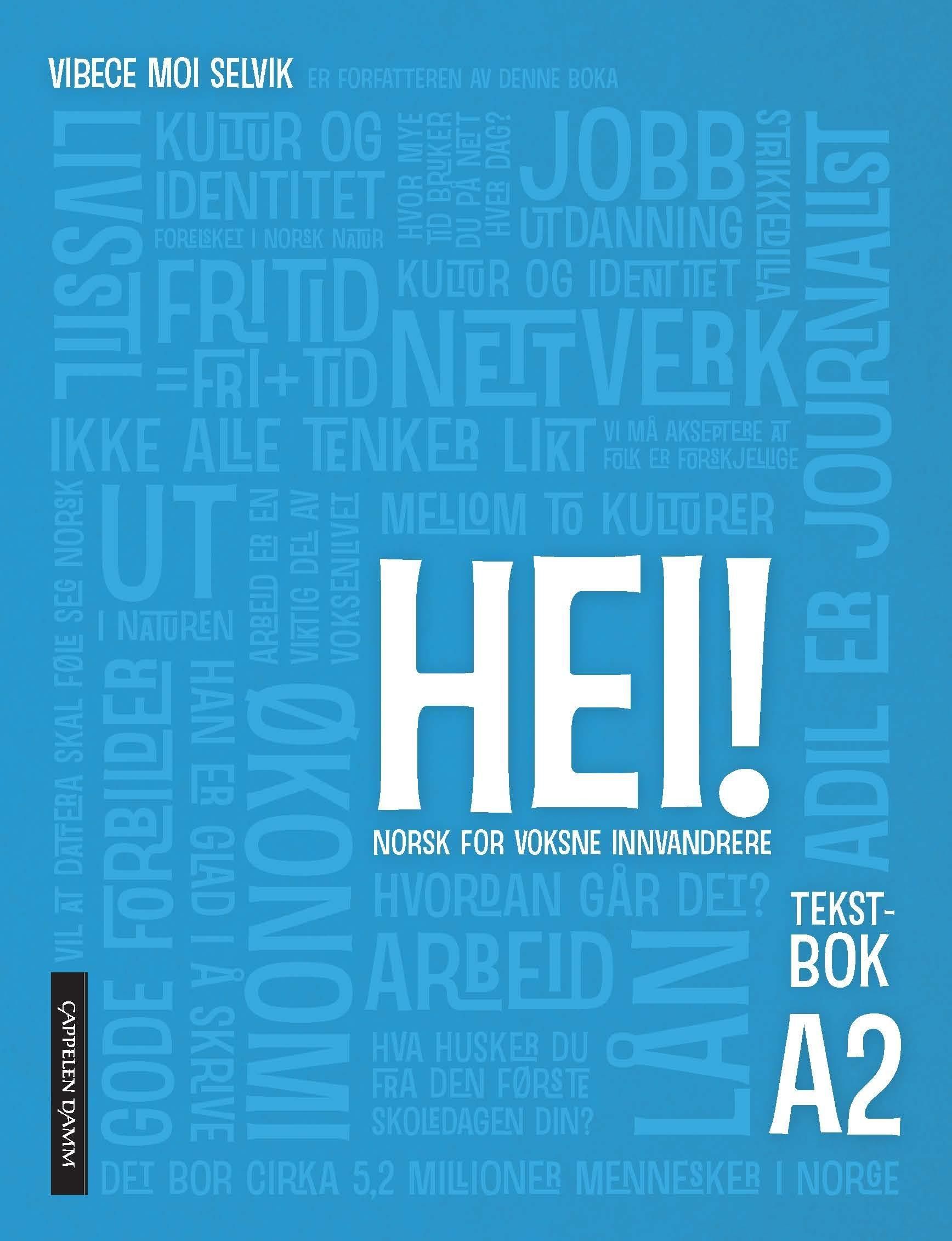 Hei! : norsk for voksne innvandrere : A2. Tekstbok