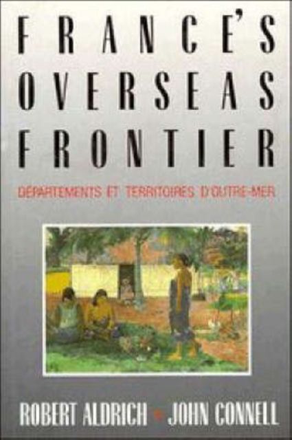France's Overseas Frontier : Departements et territoires d'outre-mer