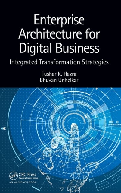 Enterprise Architecture for Digital Business : Integrated Transformation Strategies
