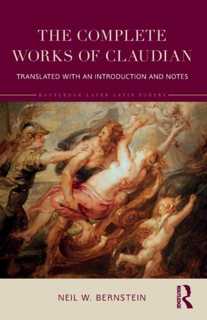 The Complete Works of Claudian : Translated with an Introduction and Notes