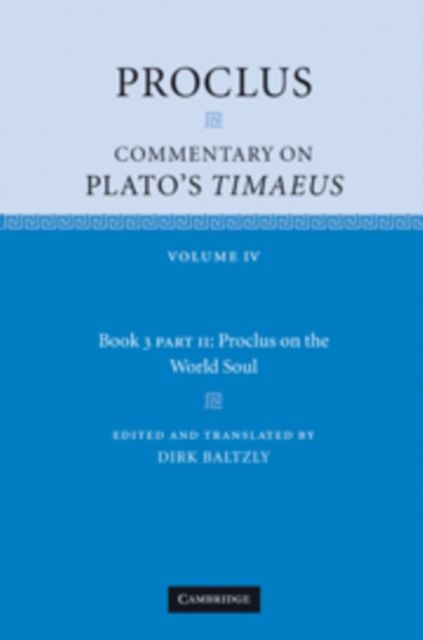 Proclus: Commentary on Plato's Timaeus, Part 2, Proclus on the World Soul