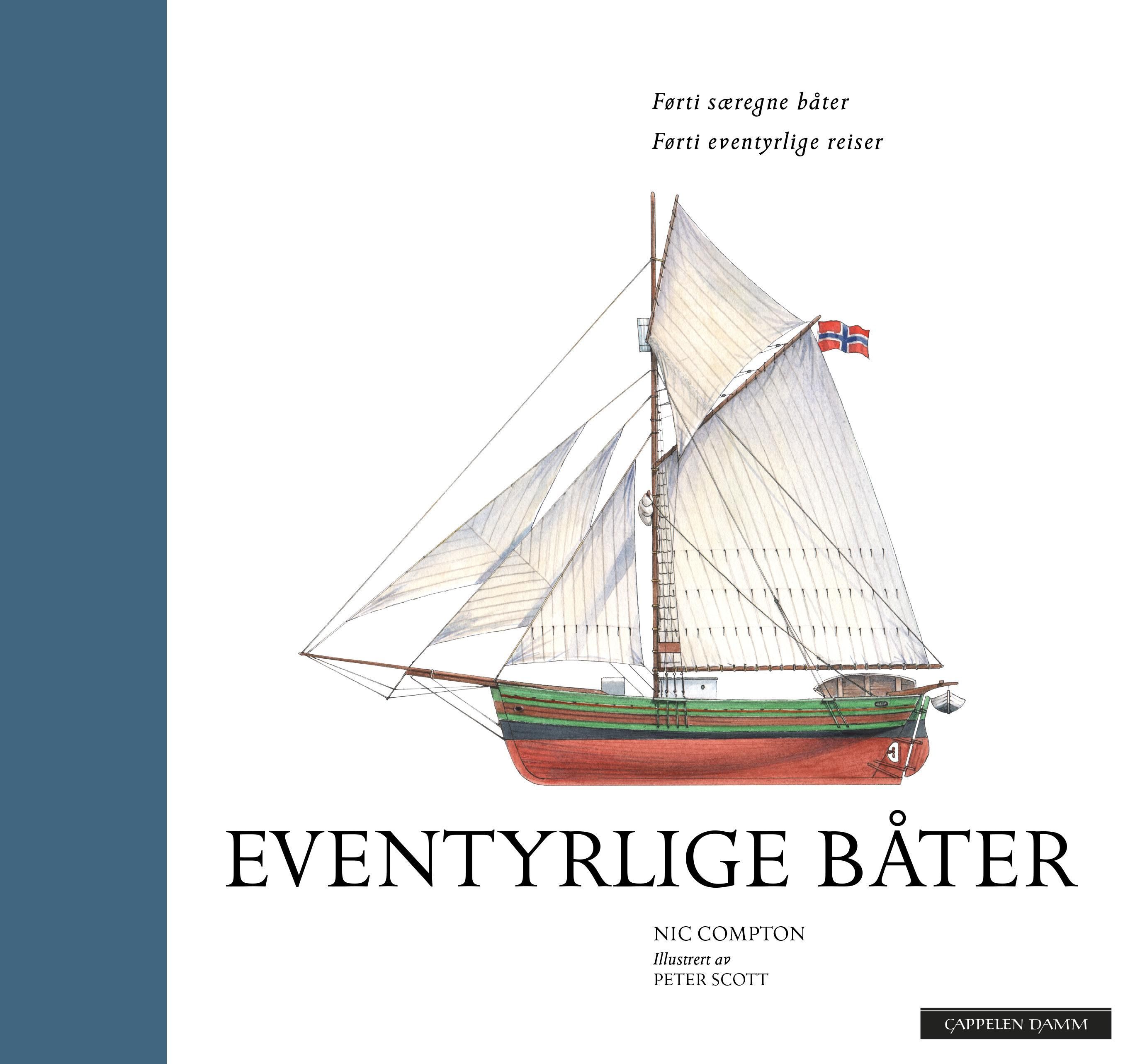 Eventyrlige båter : førti særegne båter, førti eventyrlige reiser