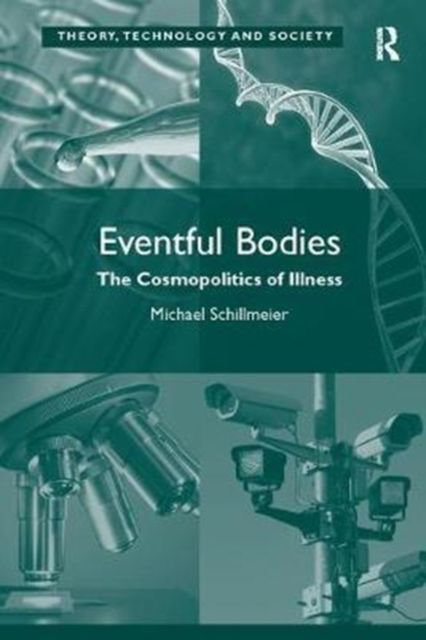 Eventful Bodies : The Cosmopolitics of Illness