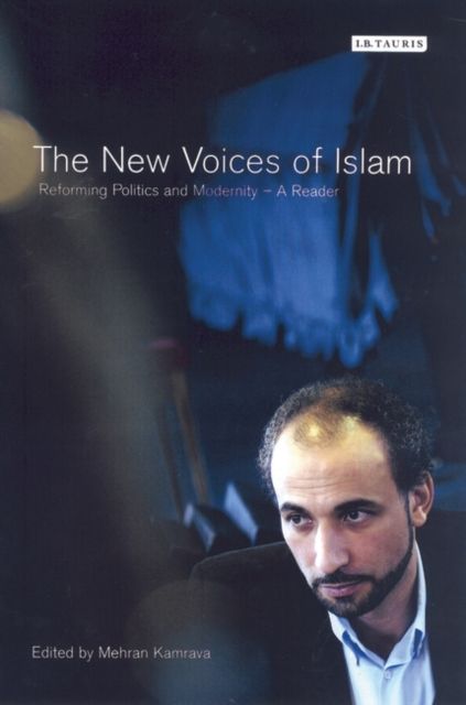 The New Voices of Islam : Reforming Politics and Modernity - A Reader