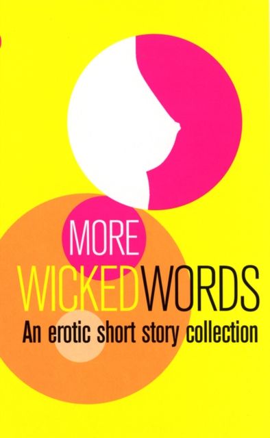 More Wicked Words : A Black Lace Short Story Collection