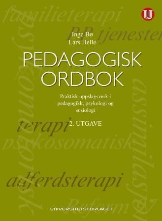 Pedagogisk ordbok : praktisk oppslagsverk i pedagogikk, psykologi og sosiologi