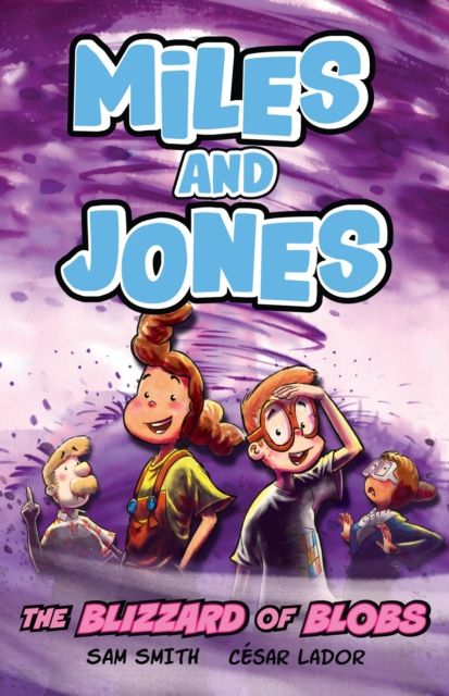 Forsidebilde av Miles and Jones: The Blizzard of Blobs : Book 2