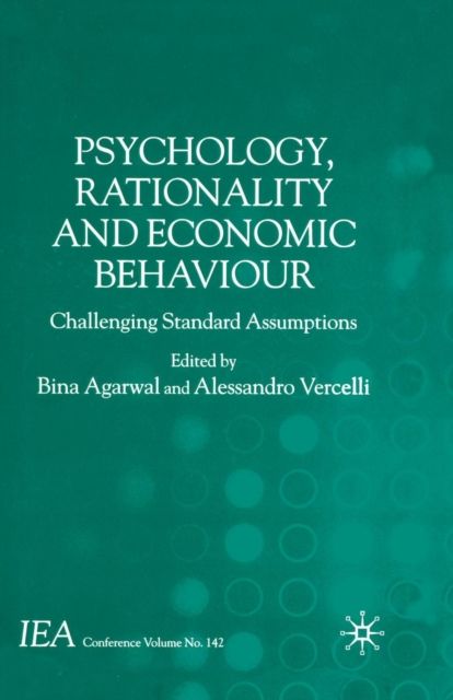 Psychology, Rationality and Economic Behaviour : Challenging Standard Assumptions