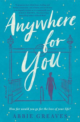 Anywhere for You : A Novel
