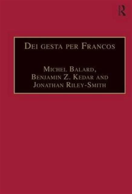 Dei gesta per Francos : Etudes sur les croisades dediees a Jean Richard - Crusade Studies in Honour of Jean Richard