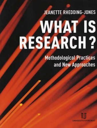 What is research? : methodological practices and new approaches