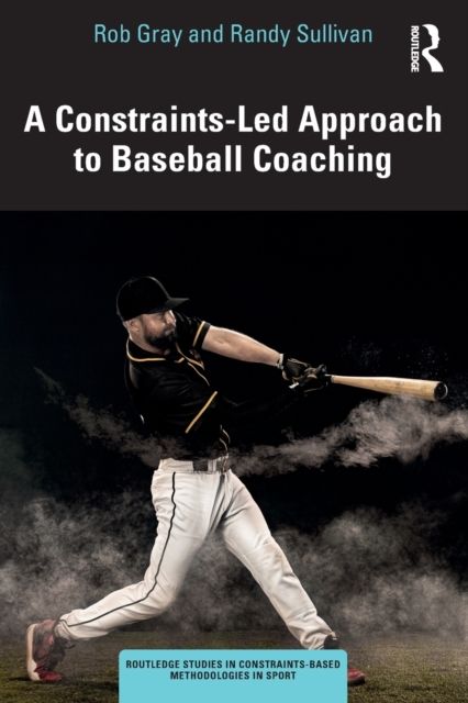 Forsidebilde av A Constraints-Led Approach to Baseball Coaching