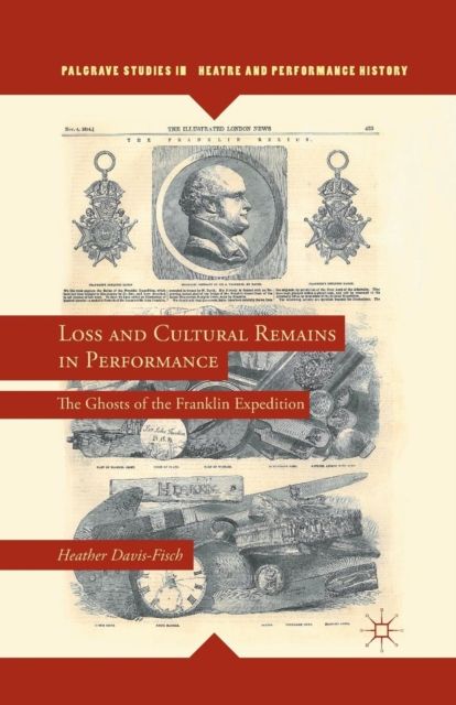 Loss and Cultural Remains in Performance : The Ghosts of the Franklin Expedition