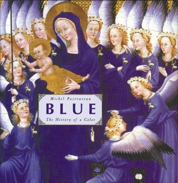 Blue : The History of a Color
