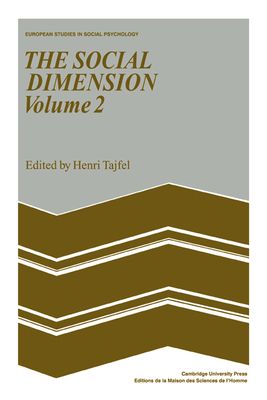 The Social Dimension: Volume 2 : European Developments in Social Psychology