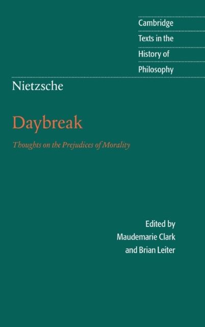 Nietzsche: Daybreak : Thoughts on the Prejudices of Morality