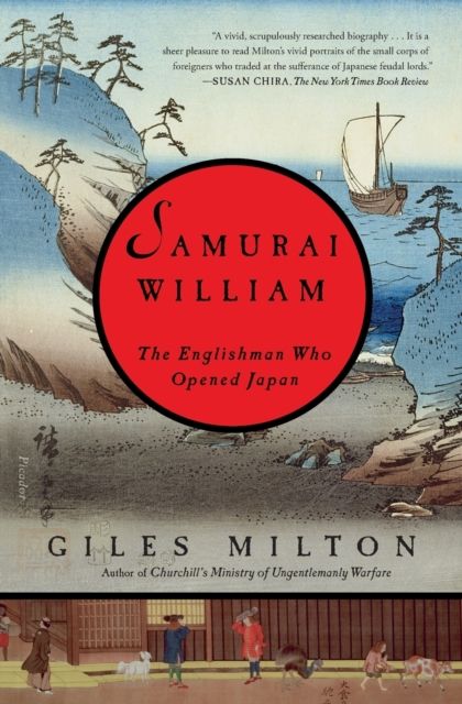 Samurai William : The Englishman Who Opened Japan