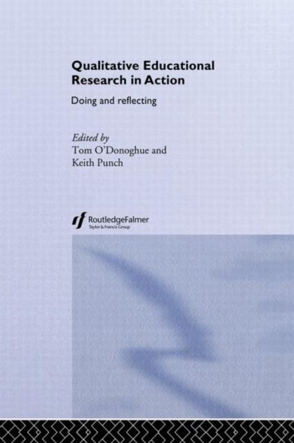 Qualitative Educational Research in Action : Doing and Reflecting