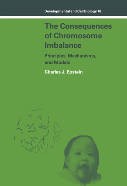 The Consequences of Chromosome Imbalance : Principles, Mechanisms, and Models