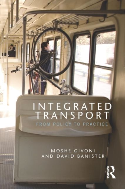 Integrated Transport : From Policy to Practice