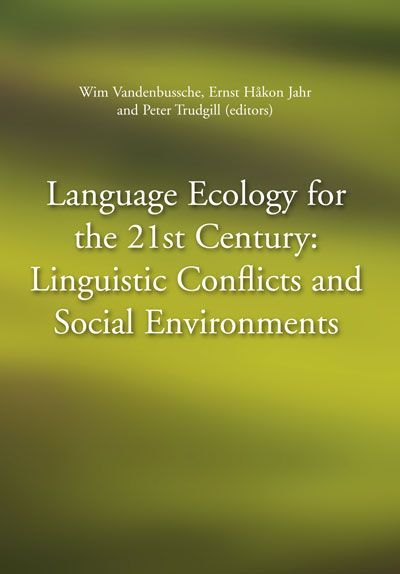 Language ecology for the 21st century : linguistic conflicts and social environments