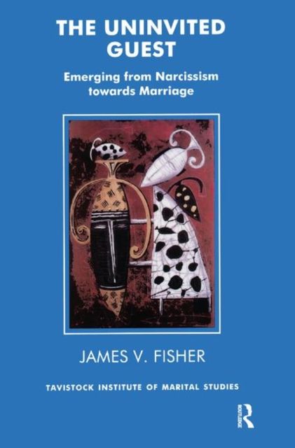 The Uninvited Guest : Emerging from Narcissism towards Marriage